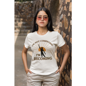 Unisex Motivational Tee - I'm Not Competing, I'm Becoming, Casual Wear, Inspirational Shirt, Gift for Friends, Positive Vibes