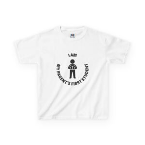 'I AM MY PARENT'S FIRST STUDENT' TEE